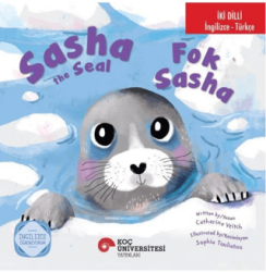 Sasha The Seal - Fok Sasha - Koç Üniversitesi Yayınları