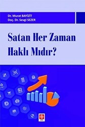 Satan Her Zaman Haklı Mıdır? - Ekin Basım Yayın