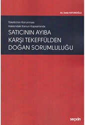 Satıcının Ayıba Karşı Tekeffülden Doğan Sorumluluğu - Seçkin Yayıncılık