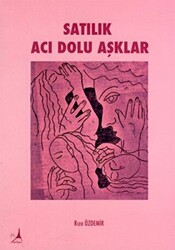 Satılık Acı Dolu Aşklar - 1