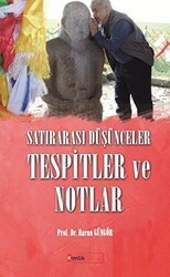Satırarası Düşünceler Tespitler ve Notlar - Kimlik Yayınları