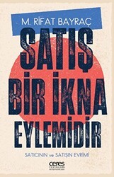 Satış Bir İkna Eylemidir - Ceres Yayınları