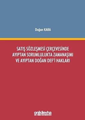 Satış Sözleşmesi Çerçevesinde Ayıptan Sorumlulukta Zamanaşımı ve Ayıptan Doğan Def`i Hakları - 1