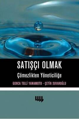 Satışçı Olmak Çömezlikten Yöneticiliğe - 1