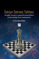 Satışın Satranç Tahtası: Nörobilim, Strateji ve Uygulamalı Yönetim Rehberi - Gazi Kitabevi
