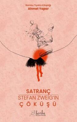 Satranç - Stefan Zweig’ın Çöküşü - 1