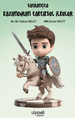 Satrançta Kazandıran Taktiksel İlkeler - 1