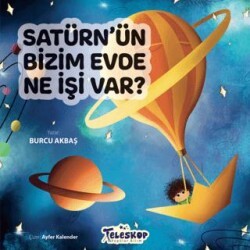 Satürn’ün Bizim Evde Ne İşi Var ? - Teleskop Popüler Bilim