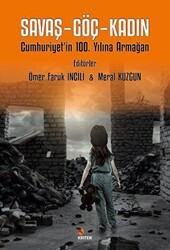 Savaş – Göç – Kadın - Kriter Yayınları