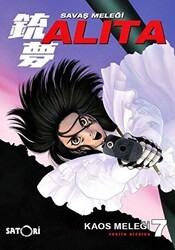 Savaş Meleği Alita Cilt 7: Kaos Meleği - Satori