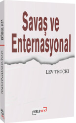 Savaş ve Enternasyonel - Kelebek Kültür Kitaplığı
