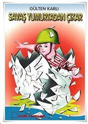 Savaş Yumurtadan Çıkar - Kare Yayınları