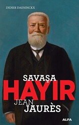 Savaşa Hayır - Jean Jaures - 1