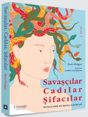 Savaşçılar, Cadılar, Şifacılar Mitolojinin En Esaslı Kadınları - 1