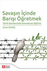 Savaşın İçinde Barışı Öğretmek - Pegem Akademi Yayıncılık