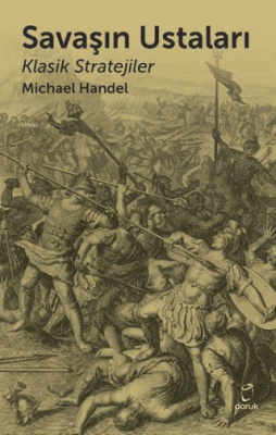 Savaşın Ustaları Klasik Stratejiler - 1