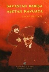 Savaştan Barışa Aşktan Kavgaya - Atatürk Kültür Merkezi Yayınları
