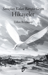 Savaştan Kalan Barışta Geçen Hikayeler - Paşa Yayınları