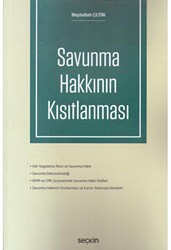 Savunma Hakkının Kısıtlanması - Seçkin Yayıncılık