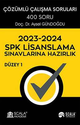 Scala Yayıncılık SPK Lisanslama Sınavlarına Hazırlık - Düzey 1 - 1
