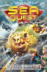 Sea Quest: Gubbix the Poison Fish: Book 16 - Hachette Books