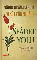 Seadet Yolu - Vesilet`ün Necat Nadir Risaleler 3 - Damra Yayınevi