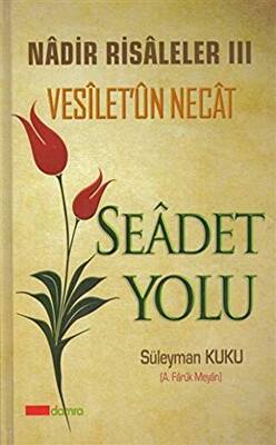 Seadet Yolu - Vesilet`ün Necat Nadir Risaleler 3 - 1