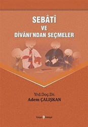 Sebati ve Divanı`ndan Seçmeler - Kurgan Edebiyat
