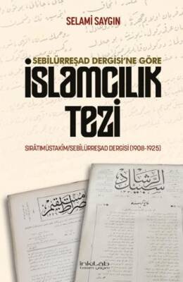 Sebilürreşad Dergisi`ne Göre İslamcılık Tezi - 1