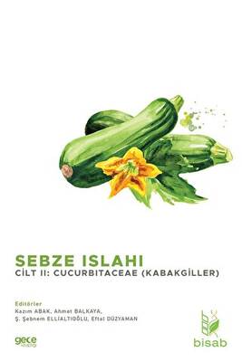Sebze Islahı Cilt 2: Cucurbitaceae Kabakgiller - 1