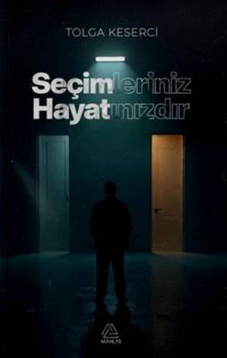 Seçimleriniz Hayatınızdır - 1