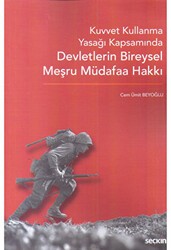 Seçkin Devletlerin Bireysel Meşru Müdafaa Hakkı - Seçkin Yayıncılık