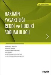 Seçkin Hakimin Yasaklılığı – Reddi ve Hukuki Sorumluluğu - Seçkin Yayıncılık