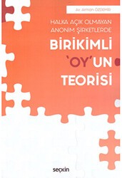 Seçkin Halka Açık Olmayan Anonim Şirketlerde Birikimli 