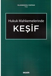 Seçkin Hukuk Mahkemelerinde Keşif - Seçkin Yayıncılık