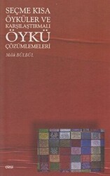 Seçme Kısa Öyküler ve Karşılaştırmalı Öykü Çözümlemeleri - Çizgi Kitabevi Yayınları