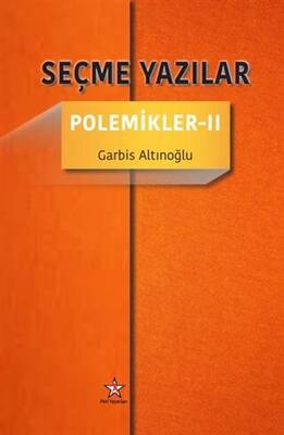 Seçme Yazılar - Polemikler 2