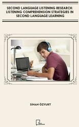 Second Language Listening Research: Listening Comprehension Strategies in Second Language Learning - Gece Akademi