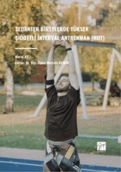 Sedanter Bireylerde Yüksek Şiddetli İnterval Antrenman Hııt - Gazi Kitabevi