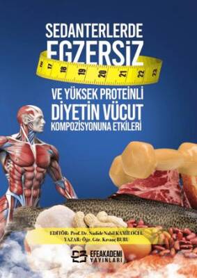 Sedanterlerde Egzersiz ve Yüksek Proteinli Diyetin Vücut Kompozisyonuna Etkileri - 1