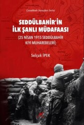Seddülbahir’in İlk Şanlı Müdafaası - Paradigma Akademi Yayınları