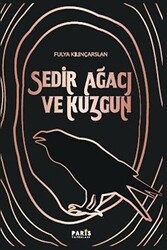 Sedir Ağacı ve Kuzgun - Paris Yayınları