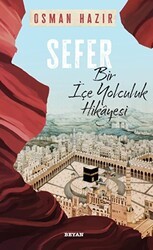 Sefer Bir İçe Yolculuk Hikayesi - Beyan Yayınları