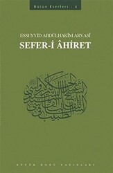 Sefer-i Ahiret : 404 - Abdülhakim Arvasi Üçışık Eserleri - Büyük Doğu Yayınları