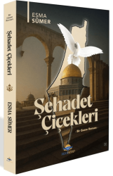 Şehadet Çiçekleri - Aksa Kitap