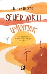 Seher Vakti Uyanmak - Nesil Yayınları