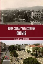 Şehir Coğrafyası Açısından Ödemiş - Akademi Titiz Yayınları