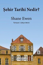 Şehir Tarihi Nedir? - Yeni İnsan Yayınevi