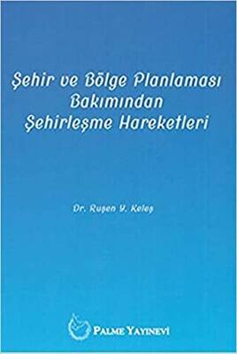 Şehir ve Bölge Planlaması Bakımından Şehirleşme Hareketleri - 1