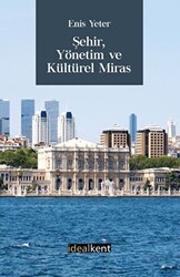 Şehir, Yönetim ve Kültürel Miras - 1